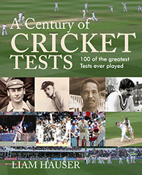 A Century of Cricket Tests - 100 of the greatest Tests ever played