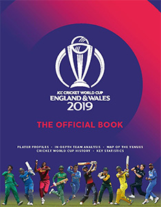 ICC Cricket World Cup England & Wales 2019 - The Official Book by Chris Hawkes Published by Carlton Books