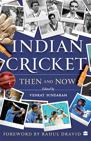 Indian Cricket - Then and Now