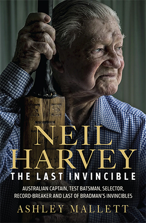 Neil Harvey - The Last Invincible