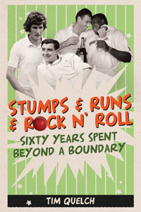Stumps & Runs & Rock N' Roll- Sixty Years spent Beyond a Boundary 