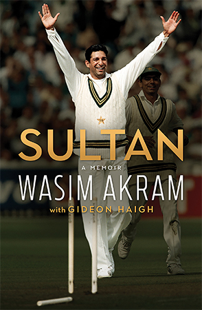 Sultan - A memoir - Wasim Akram with Gideon Haigh