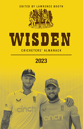Wisden Cricketers' Almanack 2023 - Edited by Lawrence Booth, Co-editor Hugh Chevallier, International Editor Steven Lynch and Statistical Editor Harriet Monkhouse.