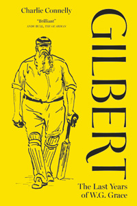 Gilbert - The Last Years of W.G. Grace 
