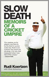 Slow Death - Memoirs of a cricket umpire 