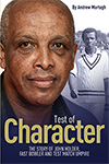 Test of Character - The story of John Holder, Fast Bowler and Test Match Umpire