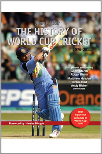 The History of World Cup Cricket 1975-2011 by James Alter