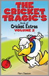 The Cricket Tragics - Volume 2