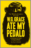 W.G.Grace Ate My Pedalo
